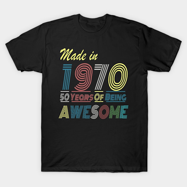 Vintage 1970 Made In 1970 50th Birthday T-Shirt by Magic Arts